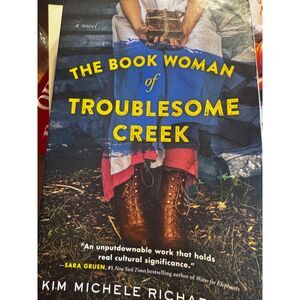 The Book Woman of Troublesome Creek by Kim Michele Richardson
